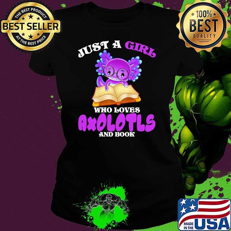 Just Girl Who Loves Axolotls Book Axolotl Reading T-Shirt