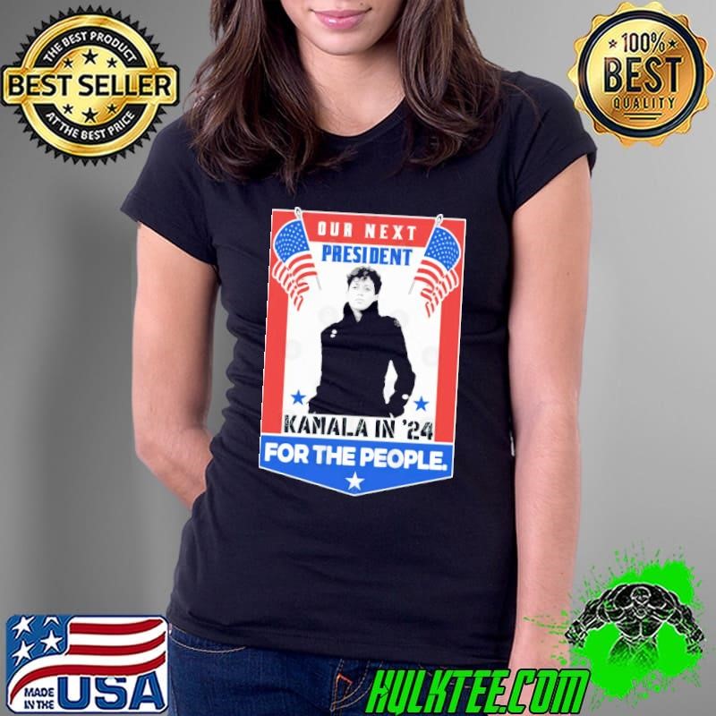 Kamala Harris For The People 2024 Our Next President Usa Flag T-Shirt