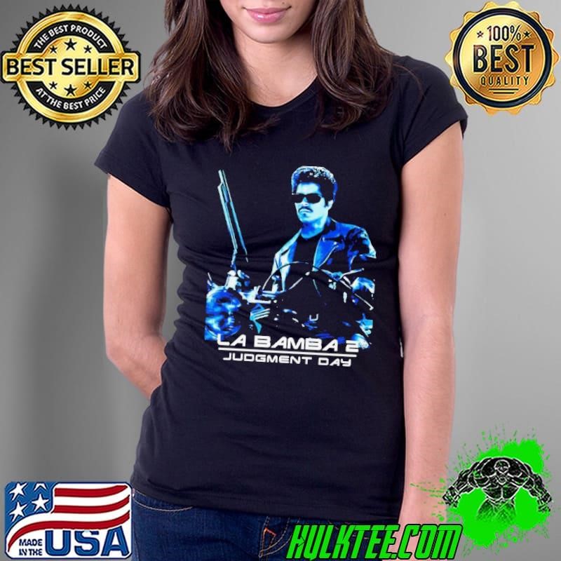 La Bamba 2 Judgment Day shirt