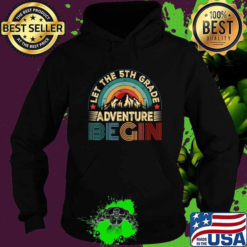 Let The 5th Grade Adventure Begin First Day Teacher Retro Mountain Hoodie