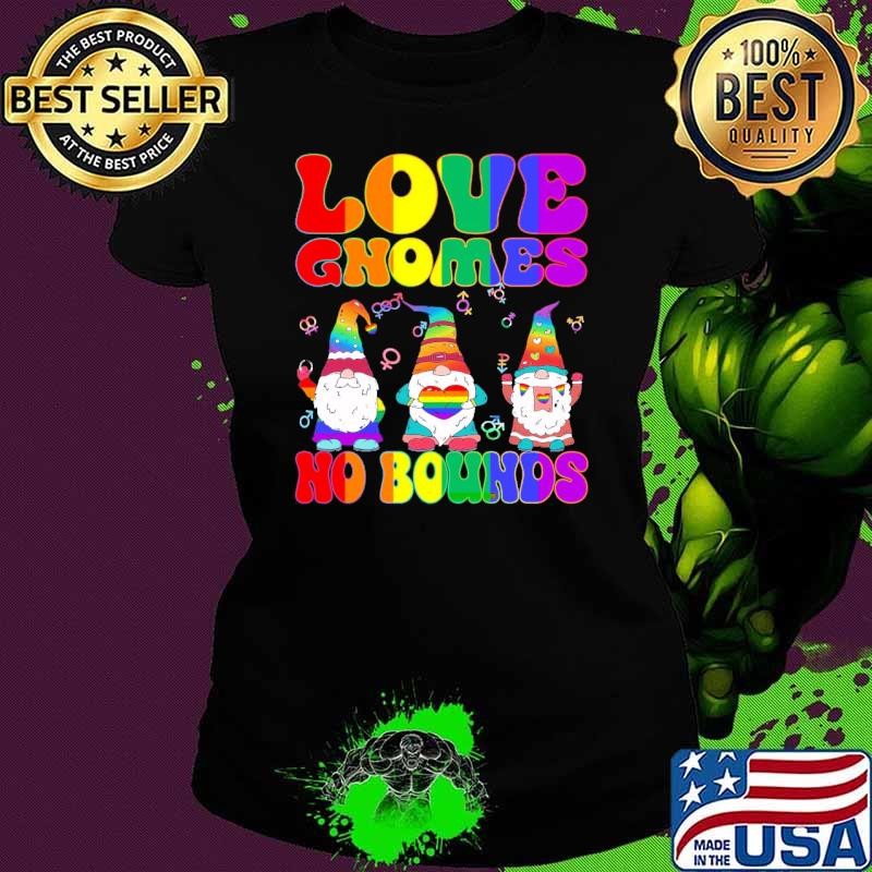 Love Gnomes No Bounds GBT Gnome Lover Lesbian Gay T-Shirt