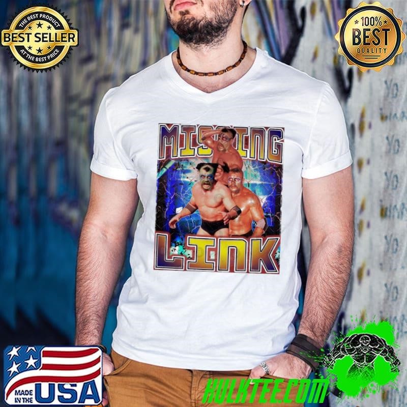 MISSING LINK Canadian professional wrestler T-Shirt