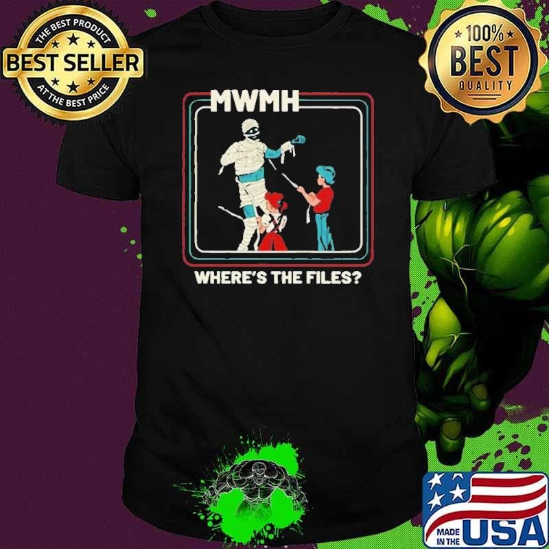 MWMH Where’s The Files shirt