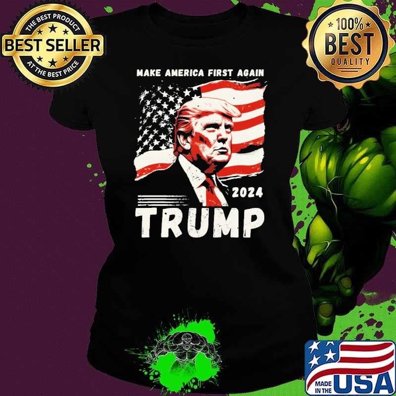 Make America First Again USA Flag Donald Trump President 2024 Ladies tee