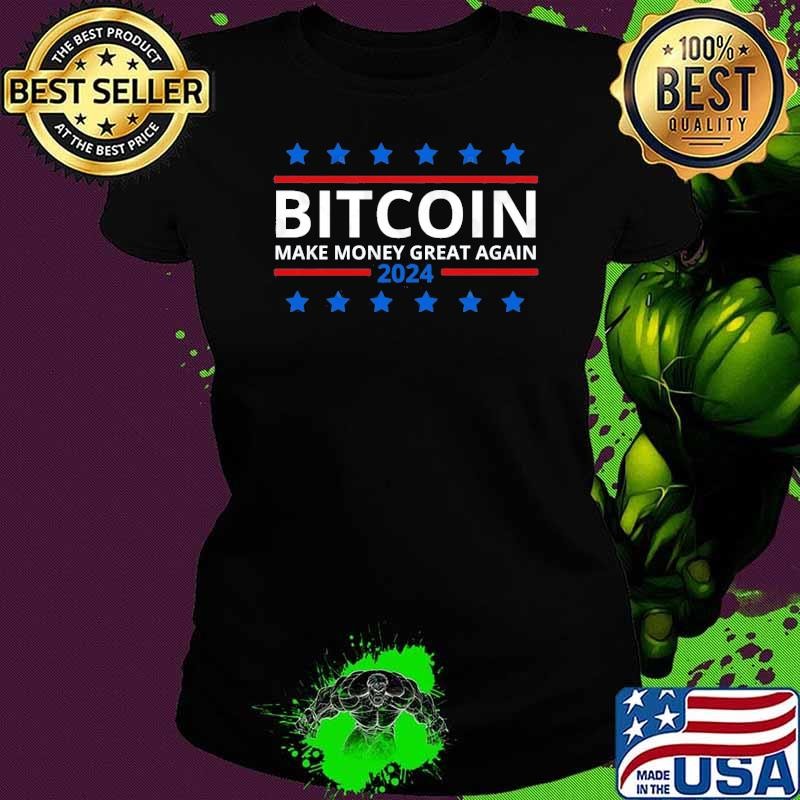 Make Money Great Again Bitcoin 2024 Election T-Shir