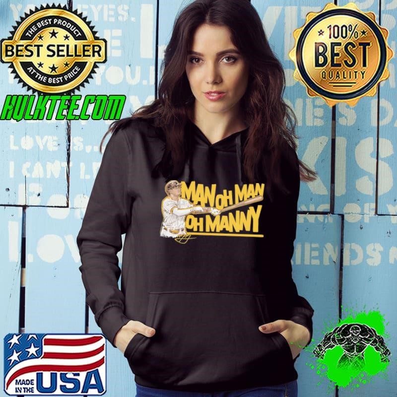 Manny Machado Man Oh Man Oh American professional baseball third baseman Hoodie