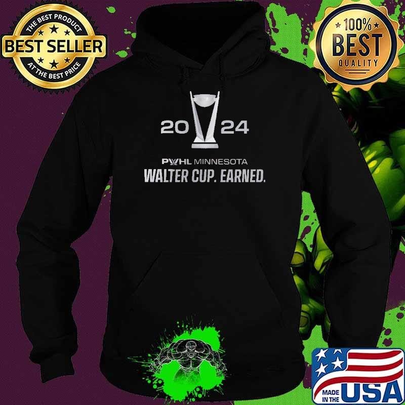 Minnesota Pwhl Champions Walter Cup Earned shirt