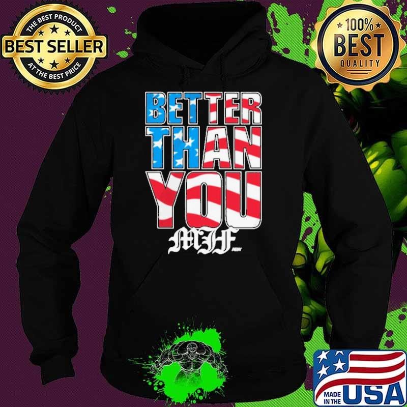 Mjf Better Than You Usa T-shirt