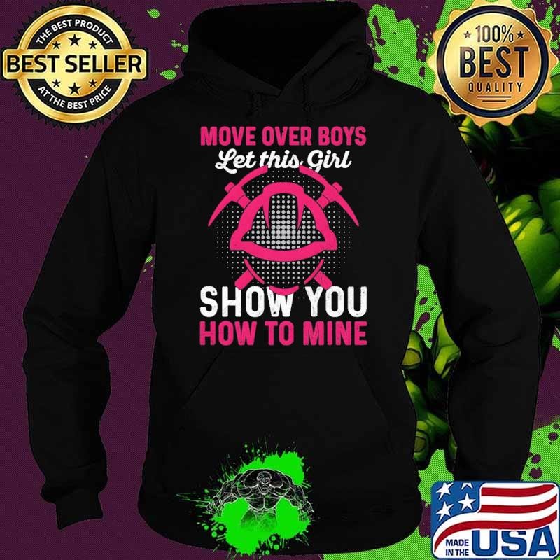 Move over boys let this girl show you how to mine Hoodie