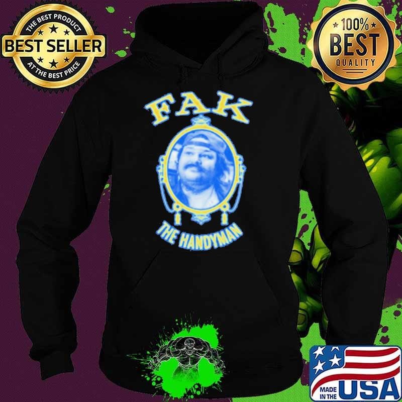 Neil Fak Fak The Handyman Shirt