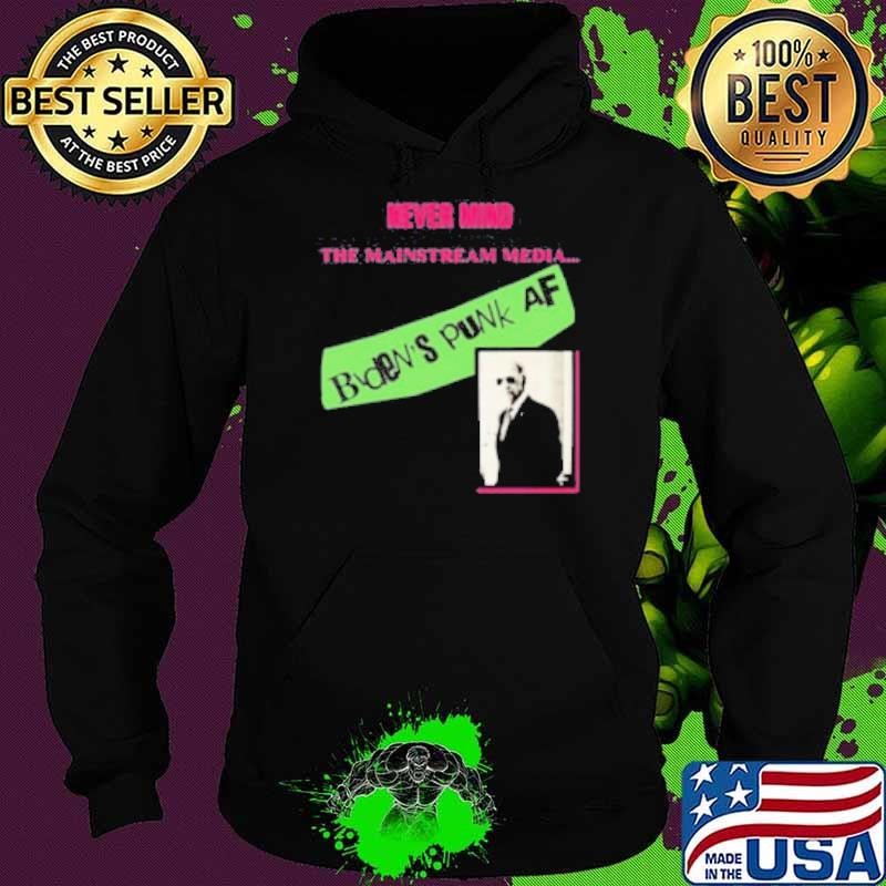 Never Mind The Mainstream Media Biden’s Punk Af Shirt