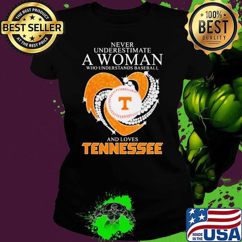 Never Underestimate A Woman Who Understands Baseball And Loves Tennessee Volunteers Diamonds shirt