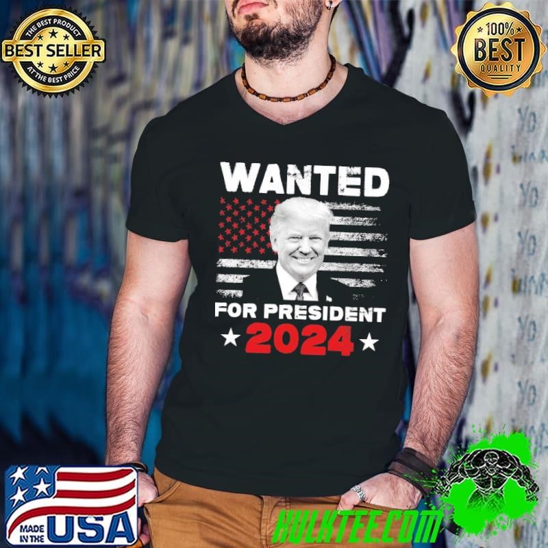 Official Trump Wanted For President 2024 USA Flag T-Shirt