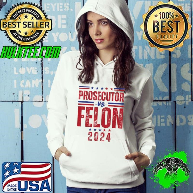 Original Prosecutor Vs Felon 2024 Election Blue Red Stars Hoodie