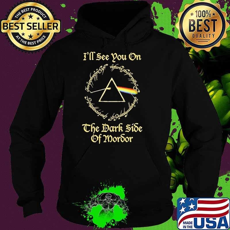 Pink Floyd I’ll See You On The Dark Side Of Mordor shirt