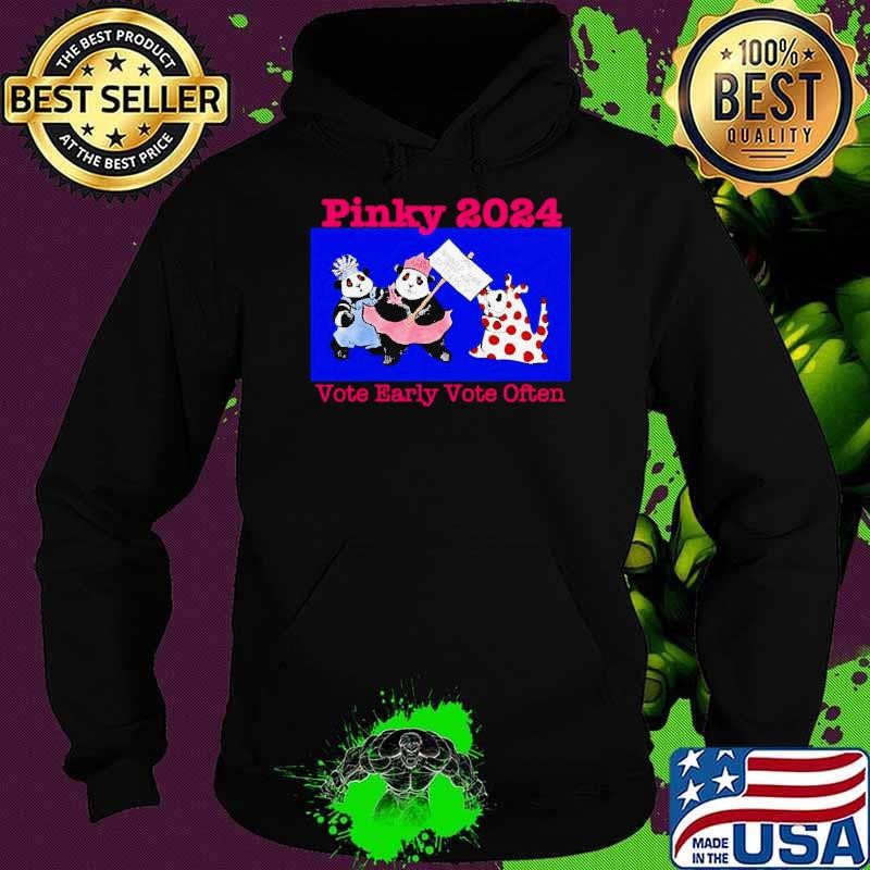 Pinky 2024 vote early vote often Hoodie