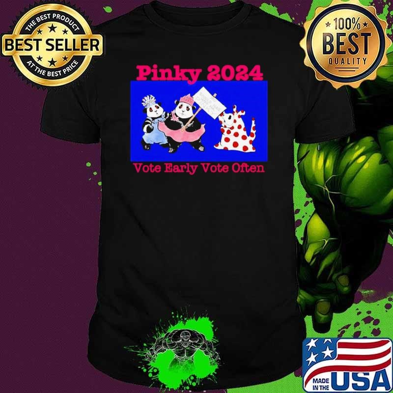 Pinky 2024 vote early vote often Unisex