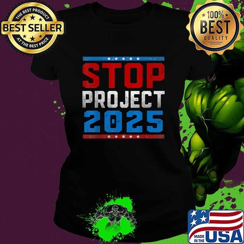 Pro-Democracy Stop Project 2025 Presidential Election 2024 Ladies tee