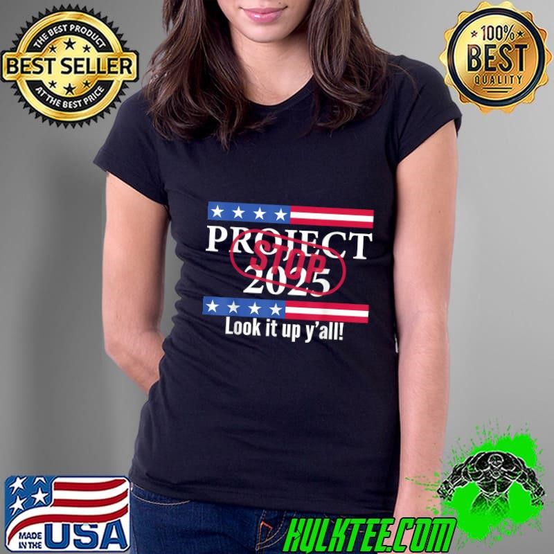Project 2024 Look it Up Y'all Anti Trump Election T-Shirt