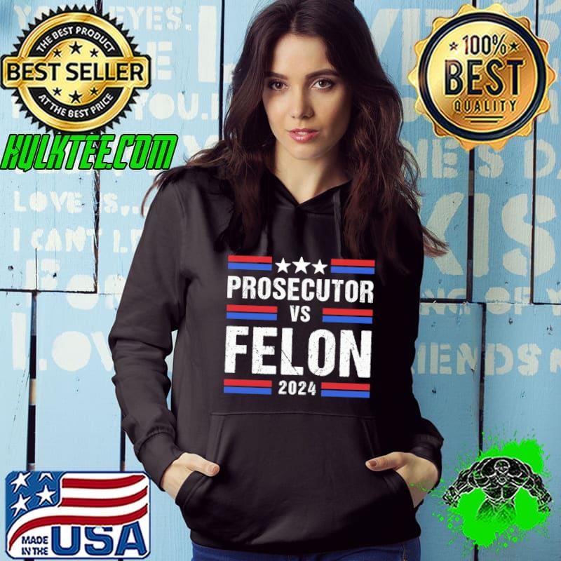 Prosecutor vs Felon 2024 Voting Stars Hoodie