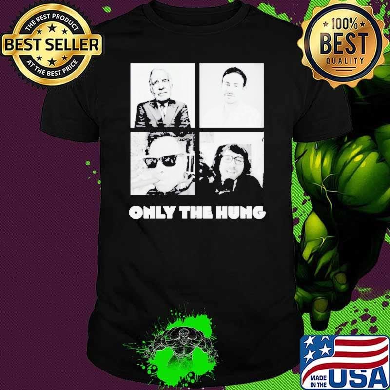 Pulte Only The Hung Unisex