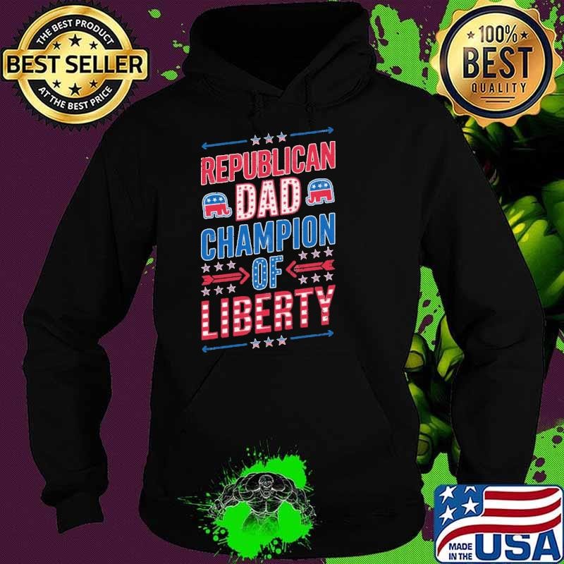 Republican Dad Champion of Liberty Elephant Election Hoodie