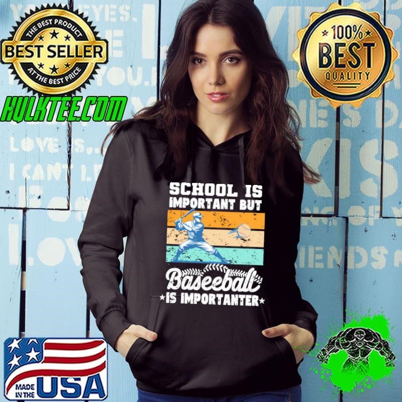 School Is Important But Baseball Is Importanter Baseball Retro Hoodie