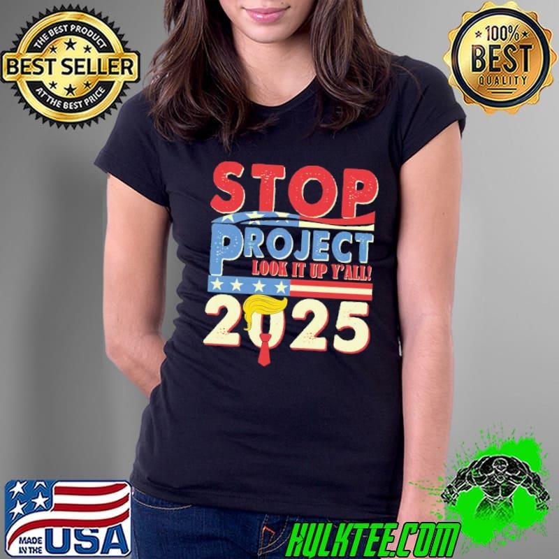 Stop Project 2025 Look It Up Y’all Trump's Project Ladies Tee