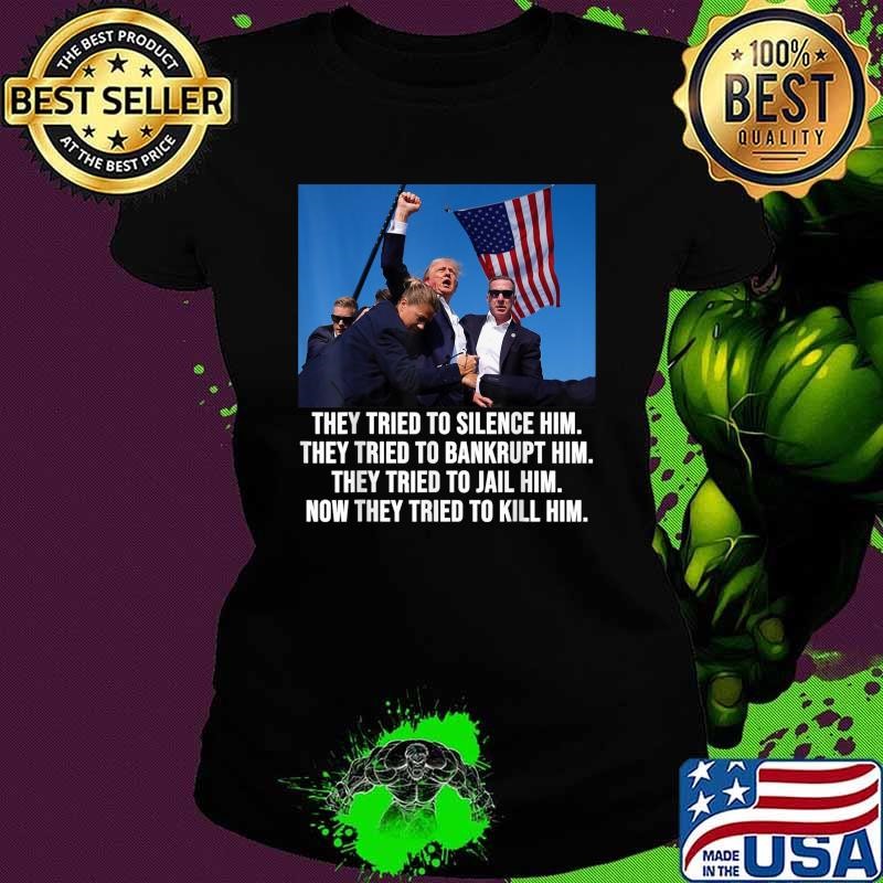 They tried to silence him they tried bankrupt him they tried to jail him T-Shirt