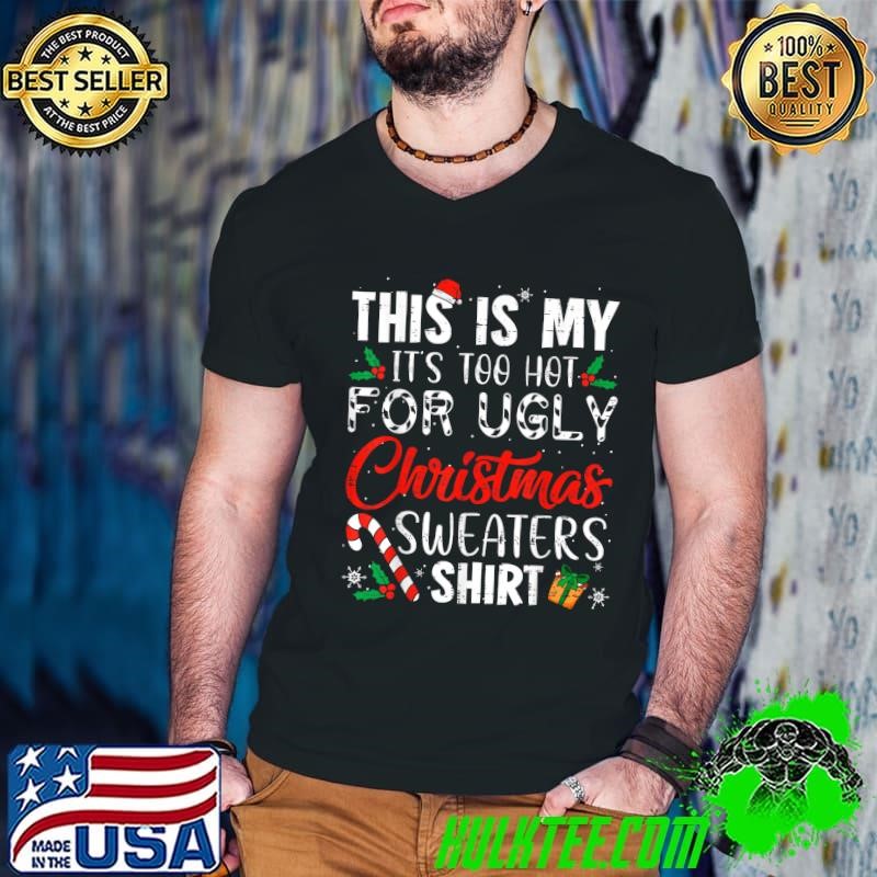 This Is My It's Too Hot For Ugly Christmas Sweaters Guys V Neck