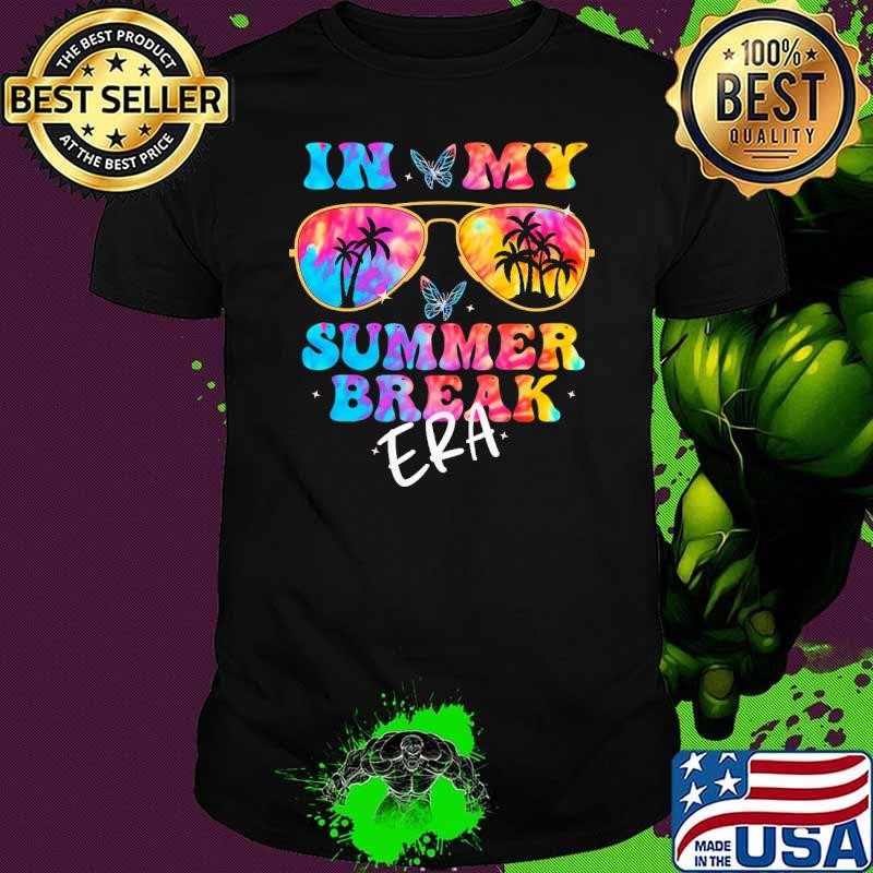 Tie Dye In My Summer Break Era Last Day Of School Student T-Shirt
