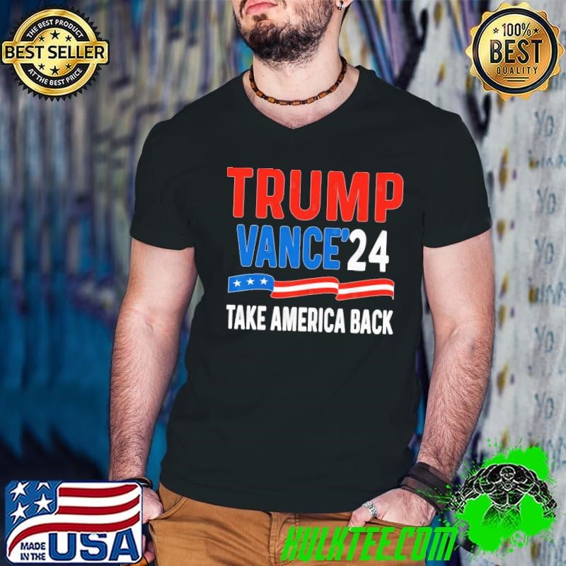 Top Trump vance 2024 take america back election T-Shirt