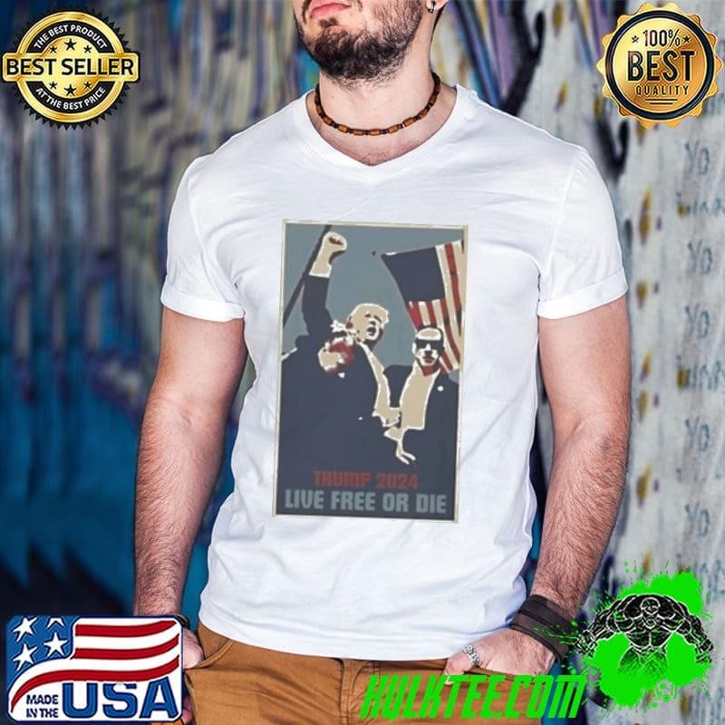 Trump Shot 2024 Live Free or Die shirt