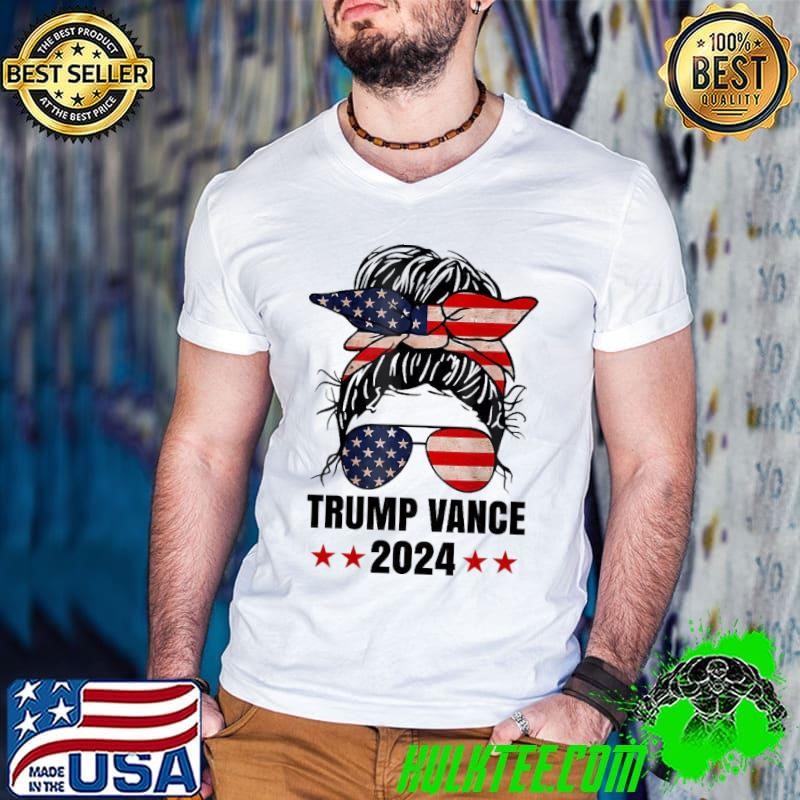 Trump Vance 2024 Messy Bun Sunglasses American Flag Election T-Shirt