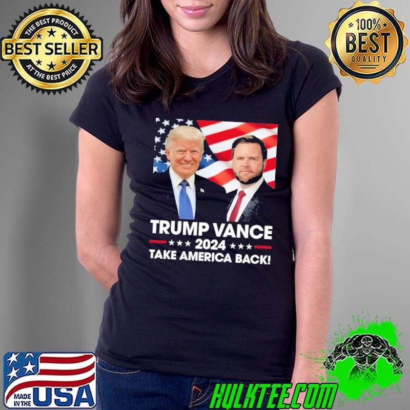 Trump Vance Take America Back Vice President VP Trump 2024 Election Ladies Tee
