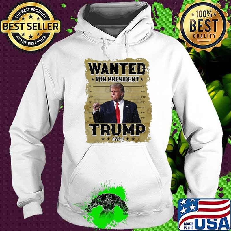Trump Wanted for President 2024 Vote Hoodie