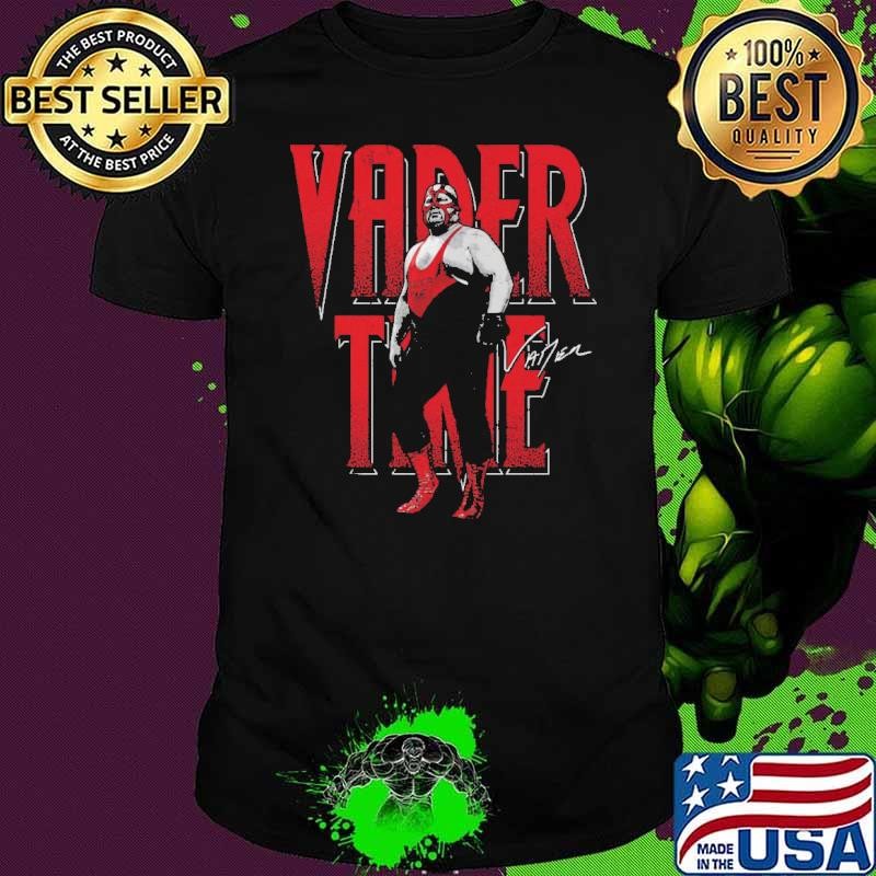 Vader Vader Time an American professional wrestler professional football player T-Shirt