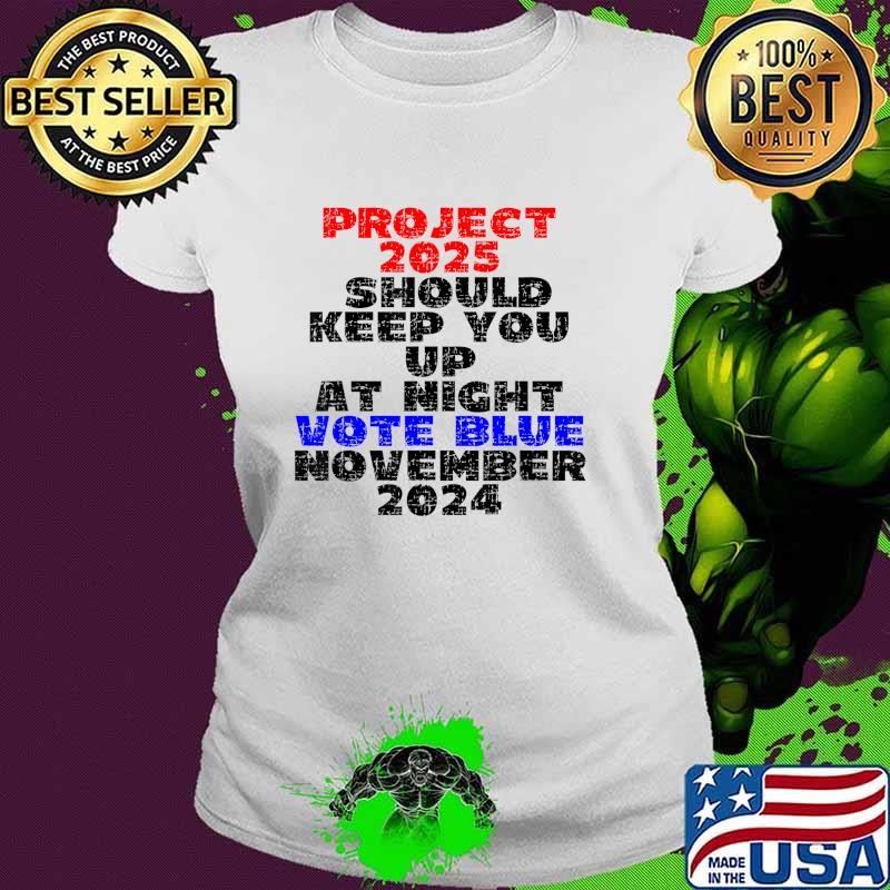 Vote Blue November 2024 Election Project 2025 Biden Democrat T-Shirt