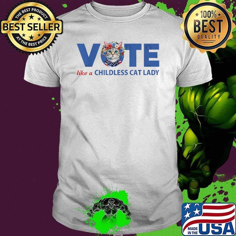 Vote Like A Childless Cat Lady Floral Cat Vote For Kamala T-Shirt