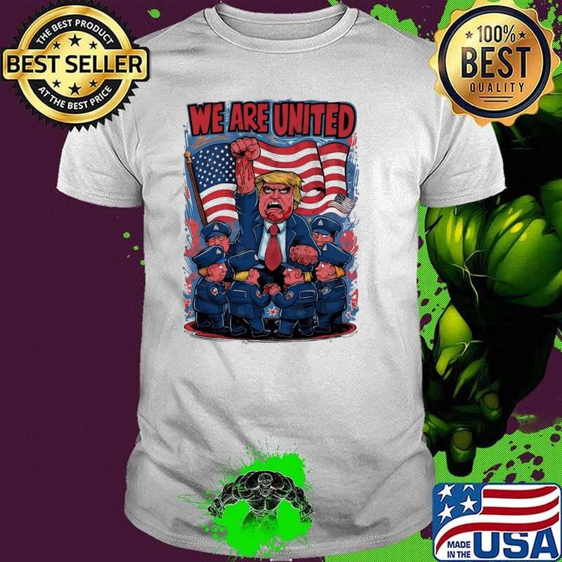 We Are United presidential Election Donald Trump 2024 T-Shirt