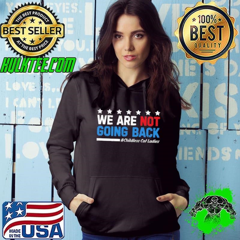 We Are not going back Childless Cat Ladies Stars Election 2024 T-Shirt