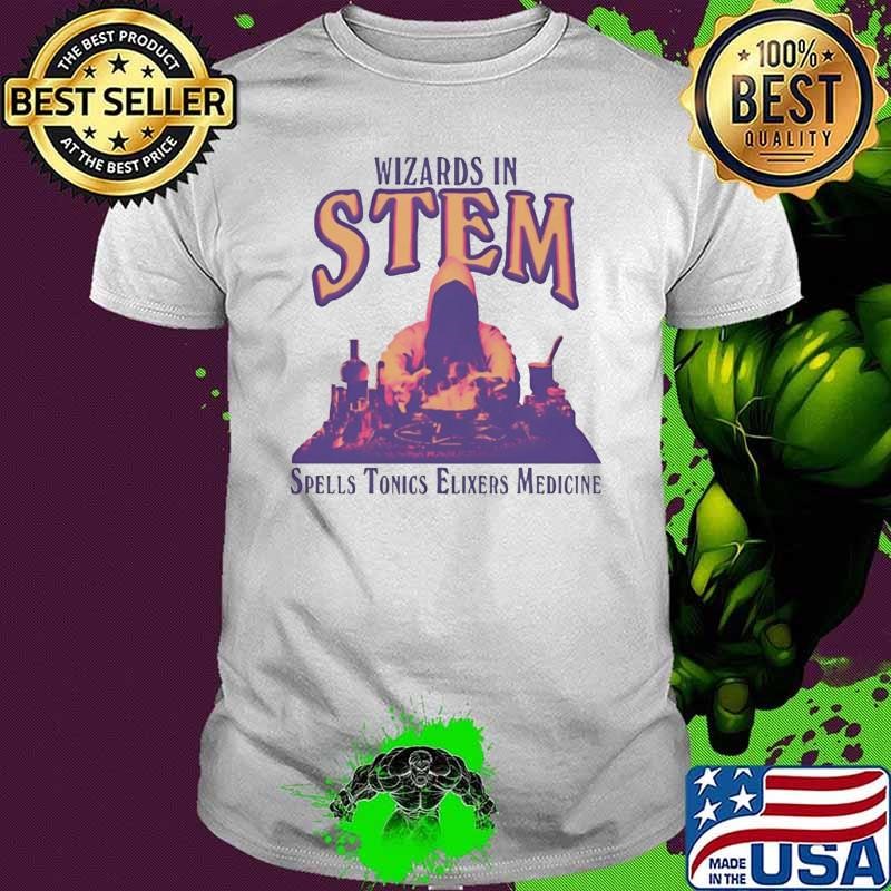 Wizards in stem spells tonics elixers medicine shirt