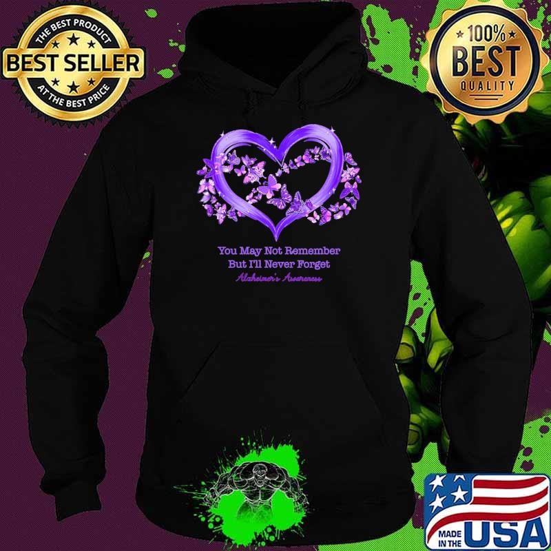 You May Not Remember but I'll Never Forget Purple Ribbon Alzheimer's Butterflies Hoodie
