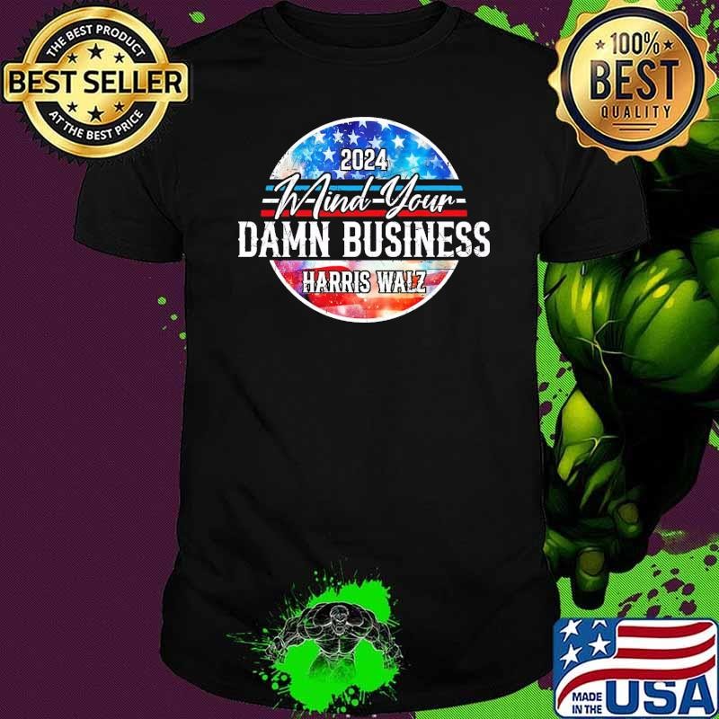 2024 Mind Your Own Damn Business retro usa flag Unisex 2024 Mind Your Own Damn Business retro usa flag Unisex
