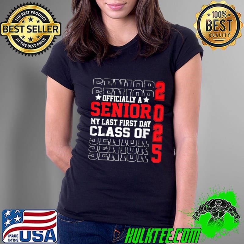 2025 Senior My Last First Day Class Of Vote 2024 Ladies Tee