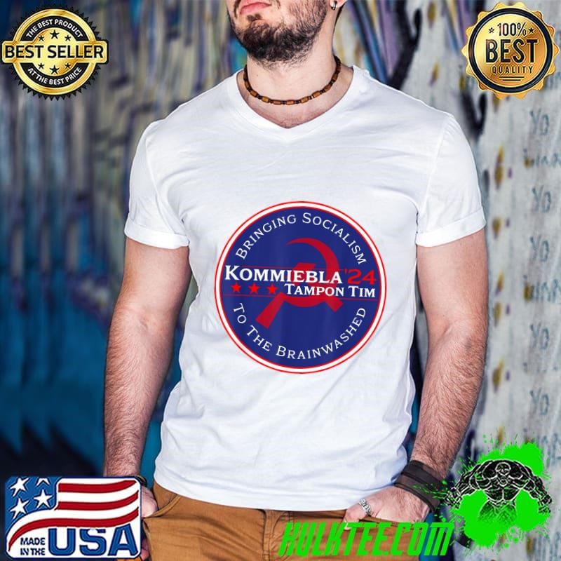 24 Political Satire Bringing Socialism To The Brainwashed T-Shirt