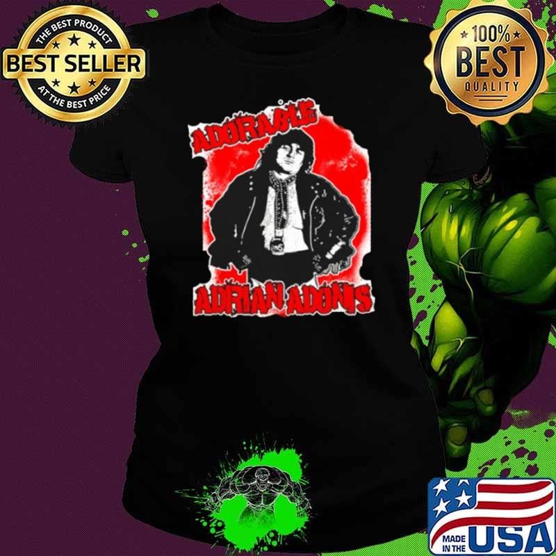 Adorable Adrian Adonis anarchy Adrian shirt