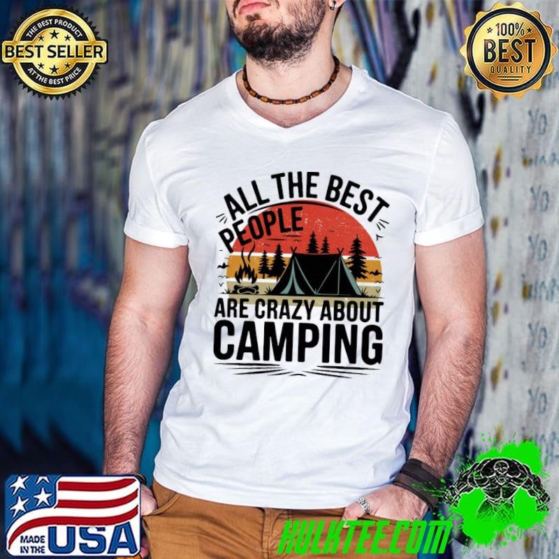 All The Best People Are Crazy about camping vintage sunset T-Shirt