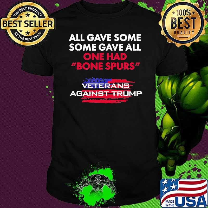 All gave some some gave all one had bone spurs veterans us flag Unisex