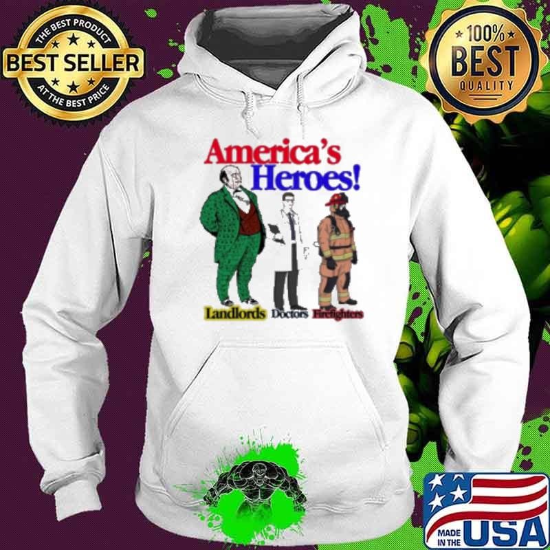 America’S Heroes Landlords Doctors Firefighters Hoodie